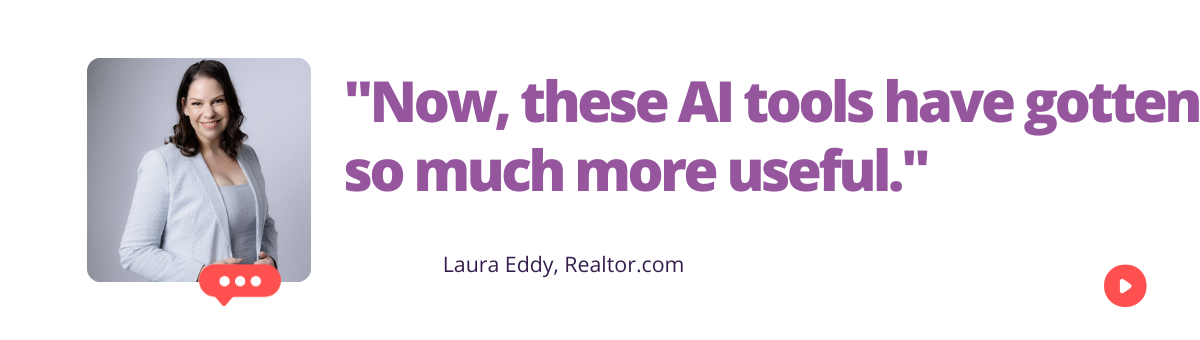 "Now, these AI tools have gotten so much more useful."