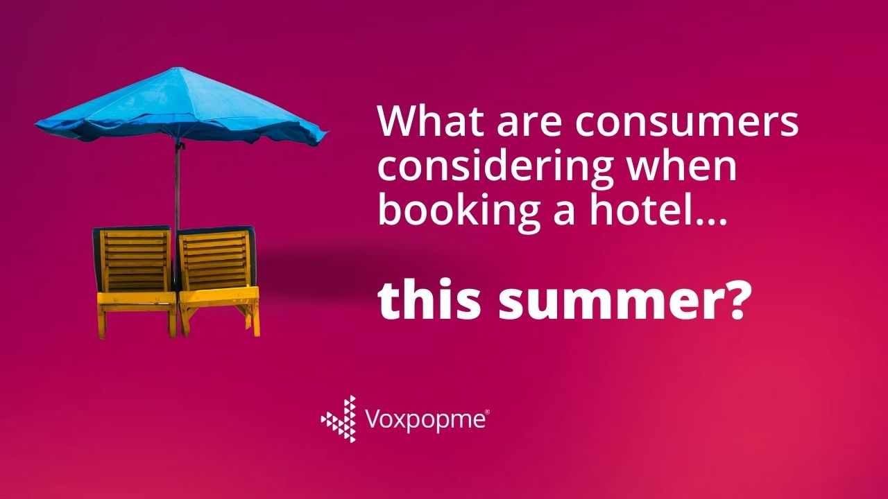 [Consumer study] What to consumers consider when booking a hotel?