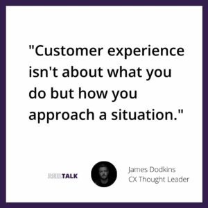 James Dodkins quote what's customer experience