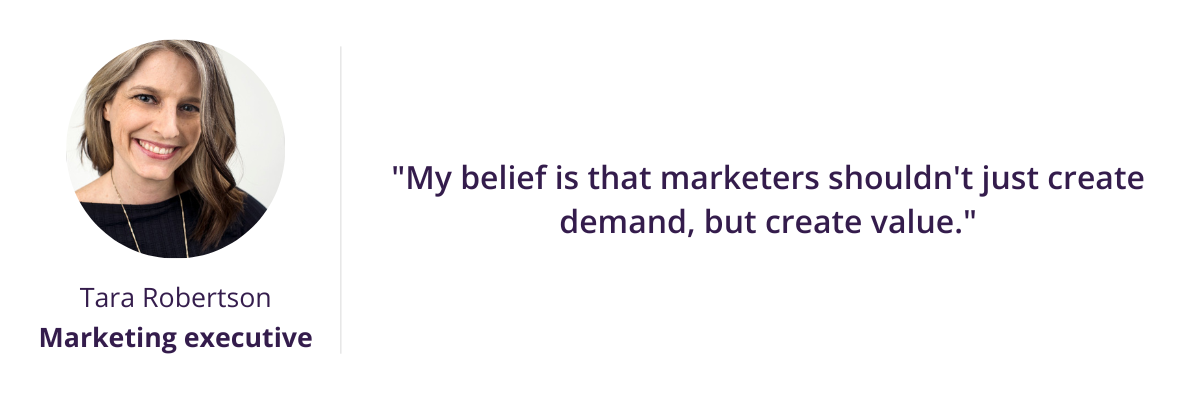 "My belief is that marketers shouldn't just create demand, but create value."