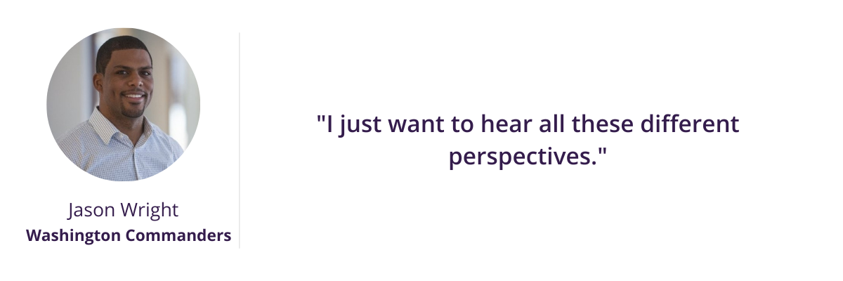 "I just want to hear all these different perspectives."