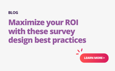 Maximize your roi with these survey design best practices.