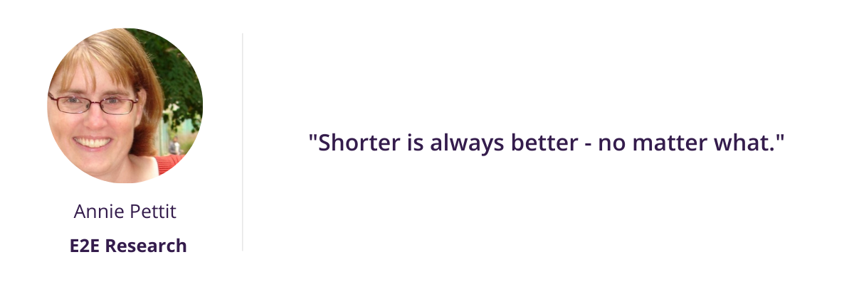 Shorter is always better - no matter what.