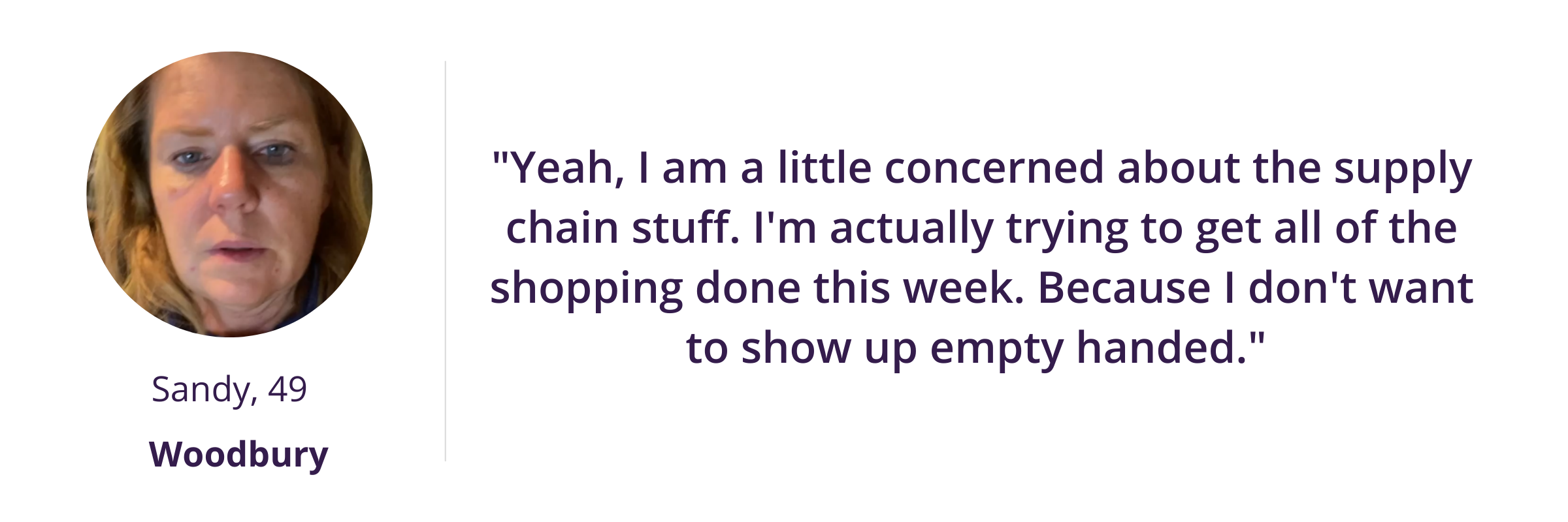 "Yeah, I am a little concerned about the supply chain stuff. I'm actually trying to get all of the shopping done this week. Because I don't want to show up empty handed." 