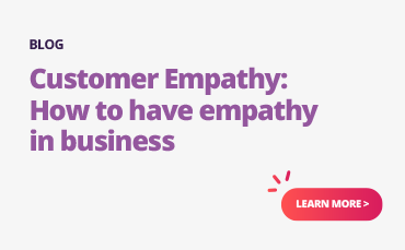 Learn the art of customer empathy and how to apply it effectively in your business.