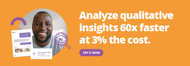 Analyze qualitative insights 60x faster at the 35% cost.